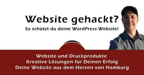 Website gehackt? So schützt du deine WordPress-Website! - 🚀 Website und 📖 Druckprodukte - Kreative Lösungen für Deinen Erfolg - Deine Website aus dem Herzen von Hamburg